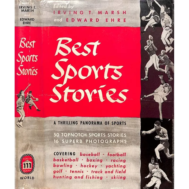 "Best Sports Stories" 1945 MARSH, Irving T. and Edward Ehre