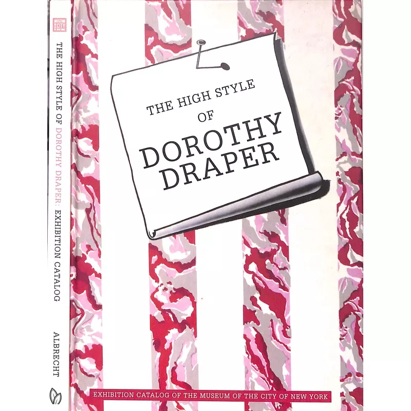 "The High Style Of Dorothy Draper" 2006 ALBRECHT, Donald