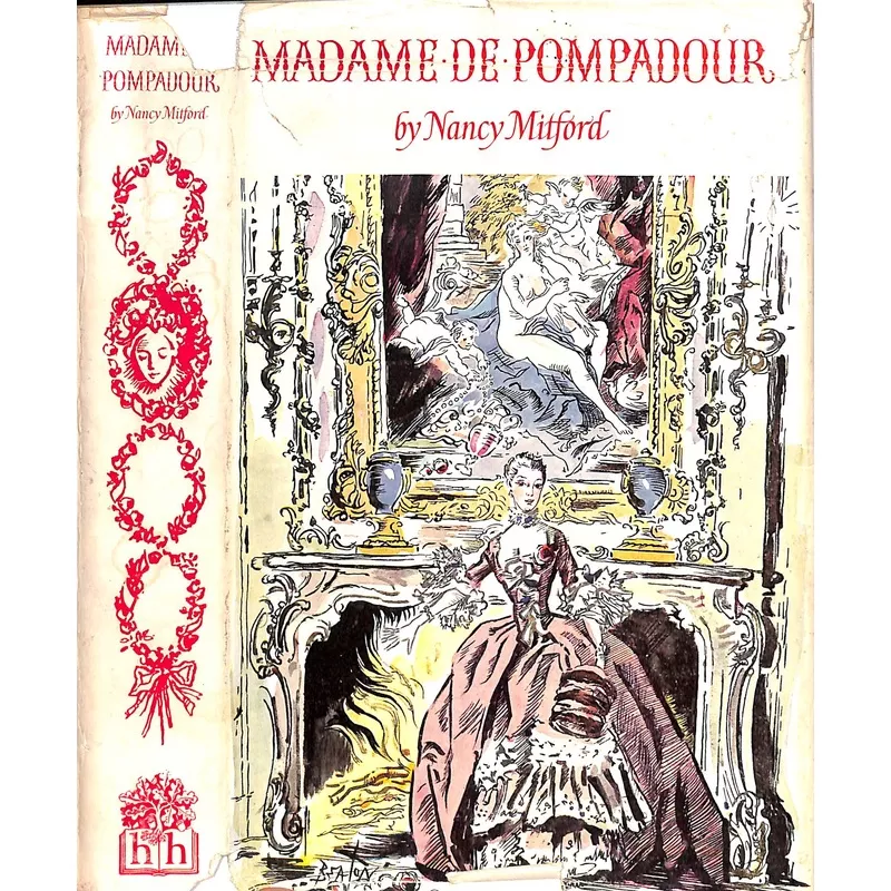 "Madame De Pompadour" 1954 MITFORD, Nancy