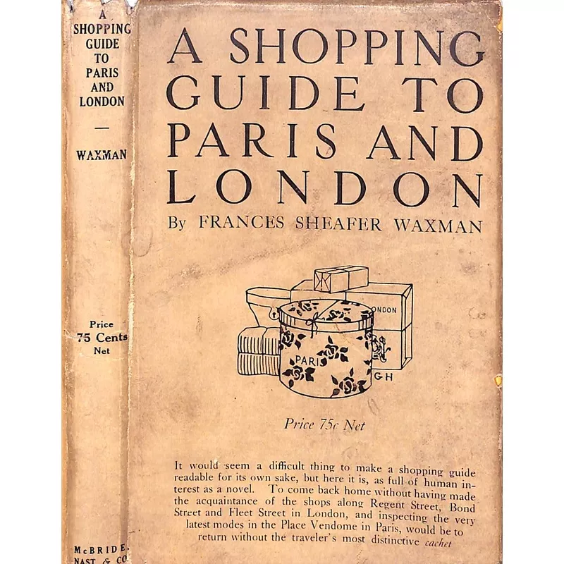 "A Shopping Guide To Paris And London" 1912 WAXMAN, Frances Sheafer
