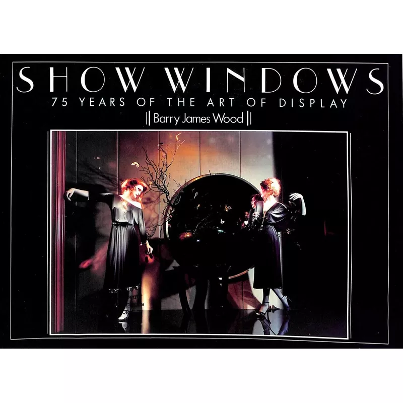 "Show Windows: 75 Years Of The Art Of Display" 1982
