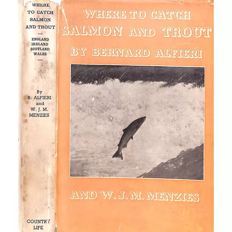 "Where To Catch Salmon And Trout" 1937 ALFIERI, Bernard & MENZIES, W.J.